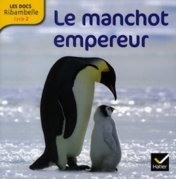 Le manchot empereur - Hatier, 2012
