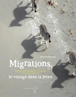Migrations, le voyage dans la peau