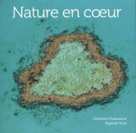 Livre "Nature en coeur" Ombline Chabasseur et Raphaël Sané, Omniscience, Novembre 2019