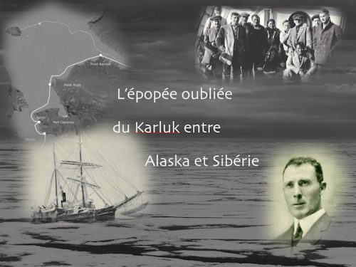 Conférence L'épopée oubliée du Karluk entre Alaska et Sibérie