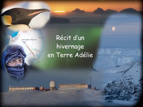Conférence Récit d'un hivernage en Terre Adélie Conférence Récit d'un hivernage en Terre Adélie